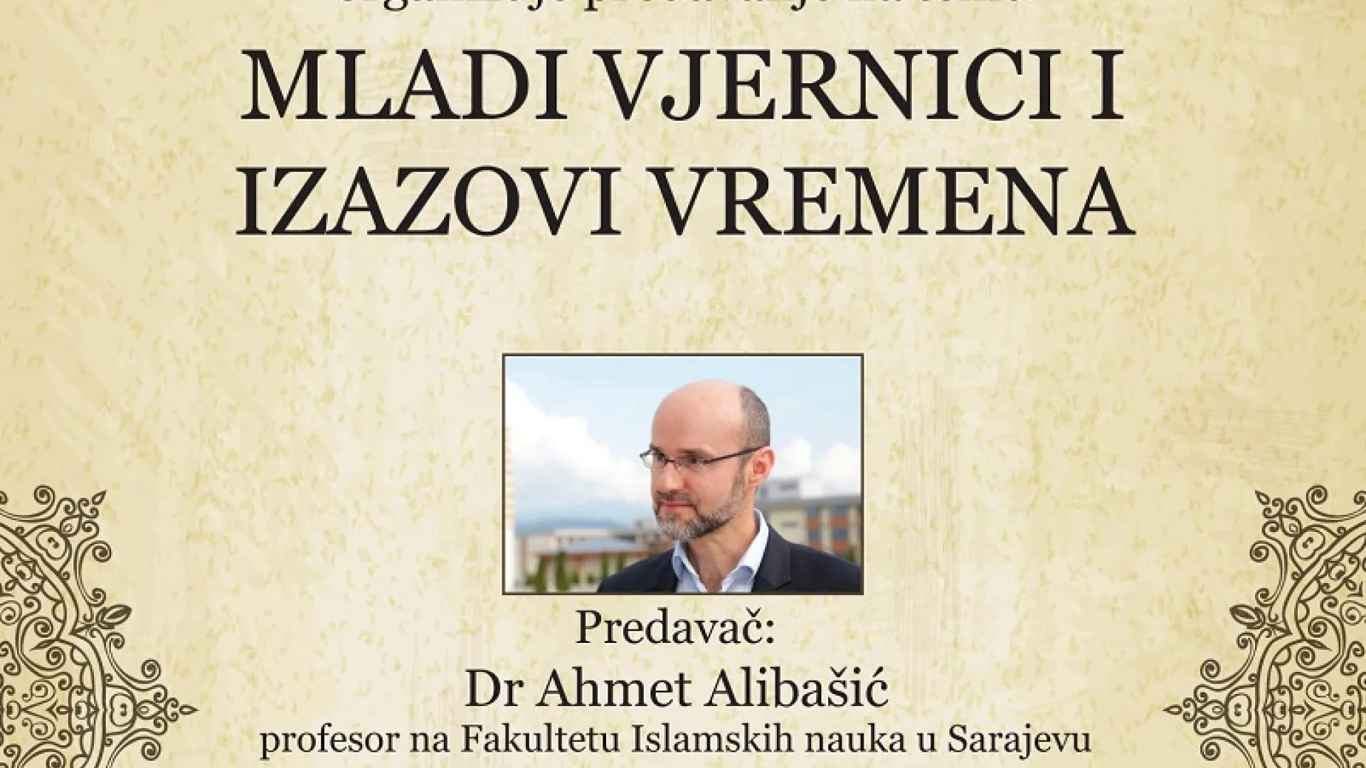 PREDAVANJE: MLADI VJERNICI I IZAZOVI VREMENA