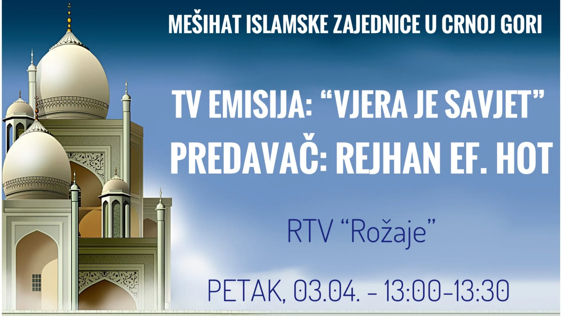 “VJERA JE SAVJET” - PETAK: 03.04. - 13:00-13:30