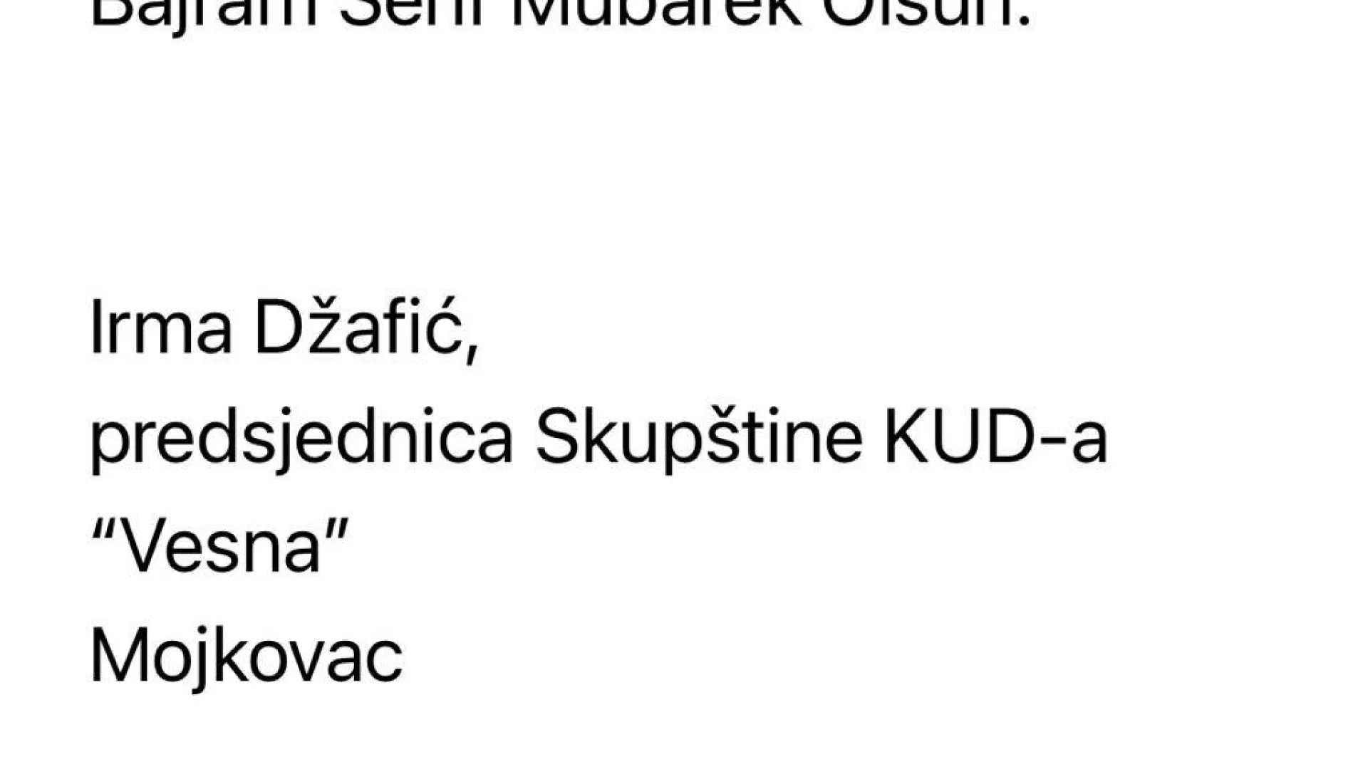 BAJRAMSKA ČESTITKA GOSPOĐE IRME DŽAFIĆ, PREDSJEDNICA SKUPŠTINE KUD-a “VESNA” - MOJKOVAC